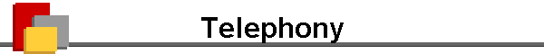 Telephony