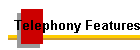 Telephony Features